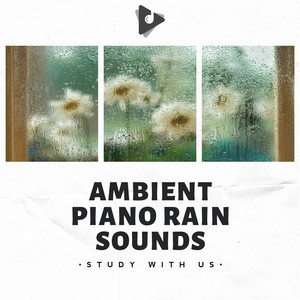 Soothing Rain Sounds Music for Study by Study With Us, Study Music & Sounds