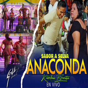 Kumbia Bonita - Sabor a Selva Anaconda (En Vivo)