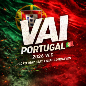 Vai Portugal W.C 2026 - Remix by Pedro Diaz, Filipe Gonçalves