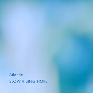 Atlantic - Strings Version by Slow Rising Hope