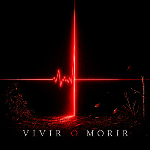 Vivir o Morir by Horizons593
