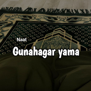 Gunahagar Yama Naat Sharif