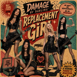 Replacement Girl by Damage By Darling