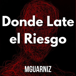 Donde Late el Riesgo by mguarniz