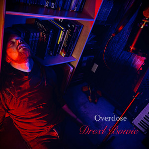 Overdose by Drexl Bowie