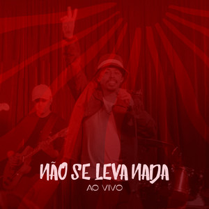 Não Se Leva Nada - Ao Vivo by Victor Cena, Gabriel Elias, Phant Music, Tadeu Patolla