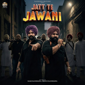 Jatt Te Jawani by Prince Randhawa, Rami Randhawa