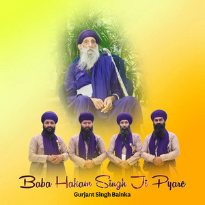 Baba Hakam Singh Ji Pyare by Gurjant Singh Bainka, Harjinder Singh, Gurchet Singh, Kuldeep Singh