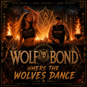 WHERE THE WOLVES DANCE by WOLFBOND