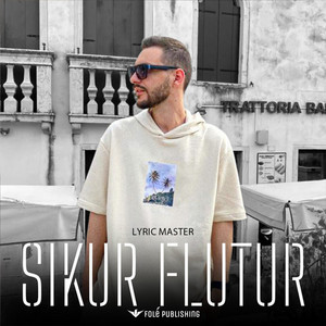 Lyric Master - Sikur flutur