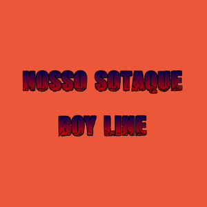 Boy Line - Nosso Sotaque