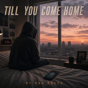 Till You Come Home by Rae Rocco