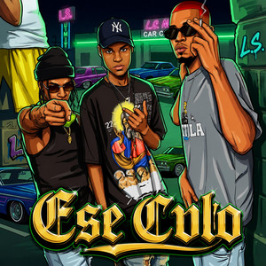 Ese Cvlo by Raydel Produce, El osy, R Flow 30, Rey El Lente