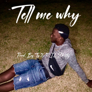 Tell me why by R.I.L Shxfty