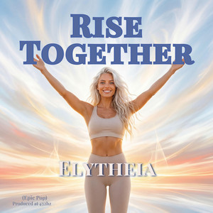 Rise Together (Epic Pop) by Elytheia