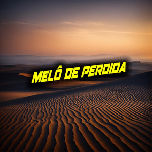 MELÔ DE PERDIDA