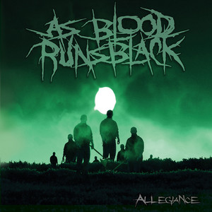 Allegiance - Album by As Blood Runs Black | Spotify