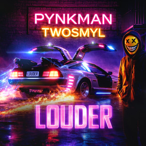 Louder by Twosmyl, Pynkman