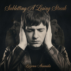 Subletting A Losing Streak by lazaros arsenidis