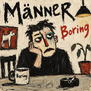 Boring by Männer