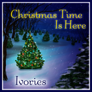 Christmas Time Is Here: Ivories