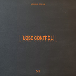 Dominic Strike - Lose Control