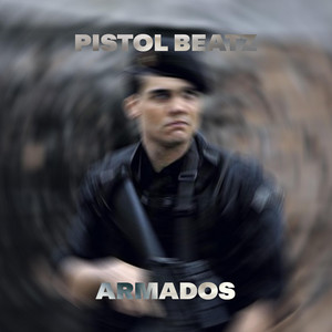 ARMADOS by PISTOL BEATZ