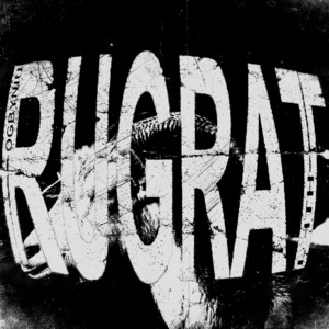 RUGRAT by ogbyniu, SVNIQ, LHTH