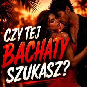 TAŃCZ ZE MNĄ | BACHATA PO POLSKU by Tak-O