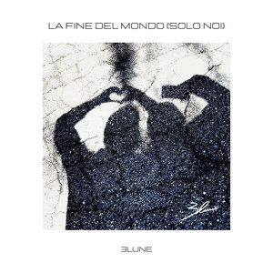 La Fine Del Mondo (SOLO NOI) by 3lune