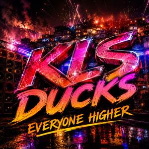 Everyone Higher by Kls Ducks