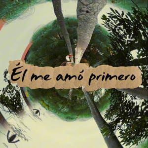 Él Me Amó Primero by Julio César Ralo