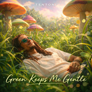 Green Keeps Me Gentle by Tentoni