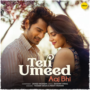 Teri Umeed - Aaj Bhi