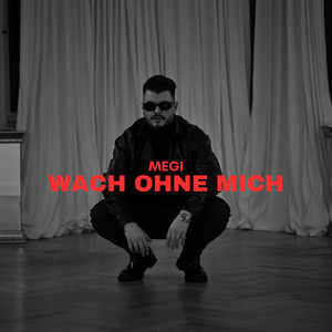 Wach ohne mich by MEGI