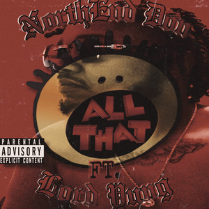 All That by NorthEnd Don, Lord Yung