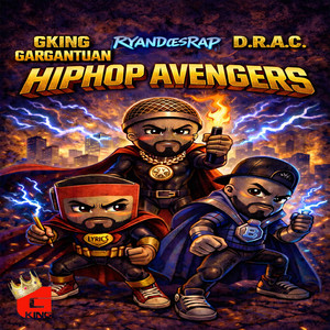 Hip Hop Avengers by G.KIng Gargantuan, D.R.A.C., RyanDoesRap