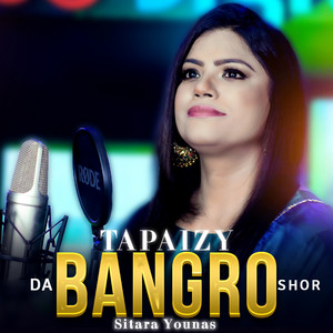 Sitara Younas - Tapaizy Da Bangro Shor