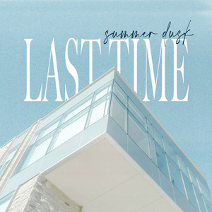 Last Time by Summer Dusk