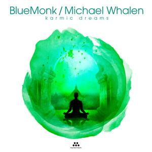 Karmic Dreams by BlueMonk, Michael Whalen