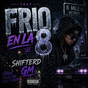 FRIO EN LA 8 by Shifterd GM