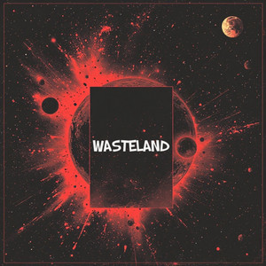 Wasteland by Royal Manny