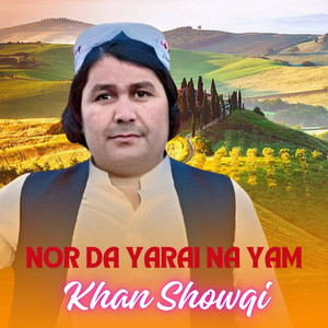 Khan Showqi - Nor Da Yarai Na Yam