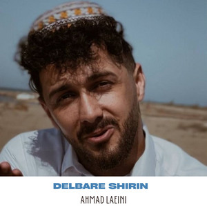 Ahmad Laeini - Delbare Shirin