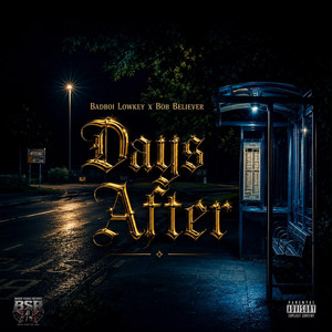 DAYS AFTER by BADBOI LOWKEY, BOB BELIEVER