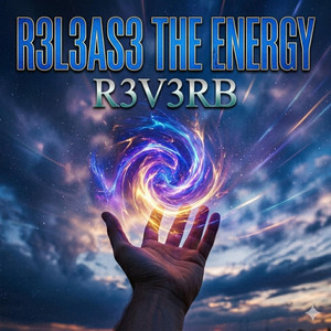 R3L3AS3 the Energy by R3V3RB