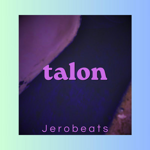 talon by JEROBEATS