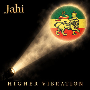 HIGHER VIBRATION by Jahi