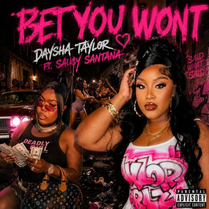 BET YOU WONT! - Remix by Daysha Taylor, Saucy Santana