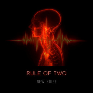 New Noise by RULE OF TWO